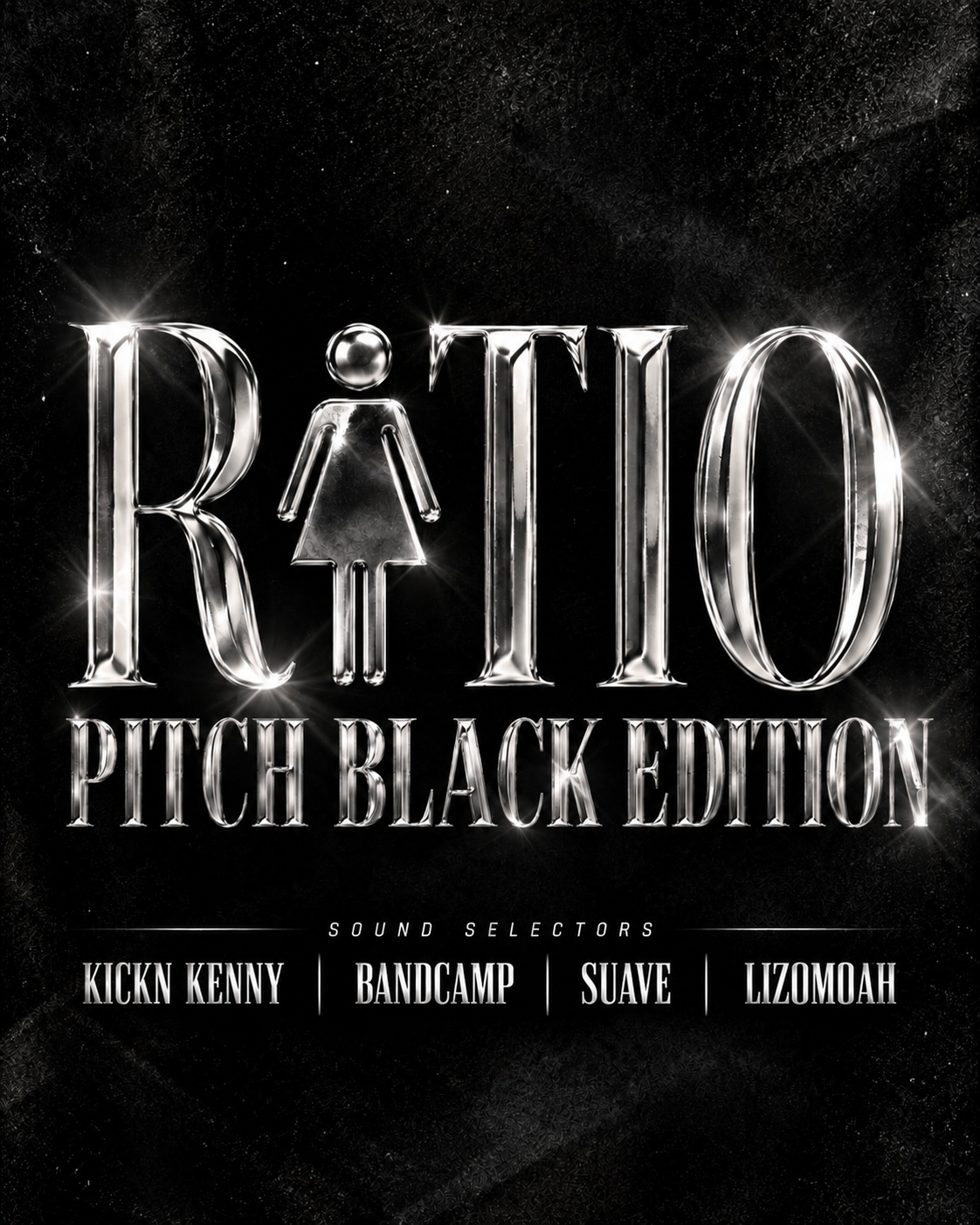 RATIO: Pitch Black Edition with sound selectors Kickn Kenny, Bandcamp, Suave, and Lizomoah event flyer